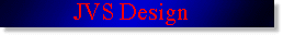 [ JVS Design Home Page]
